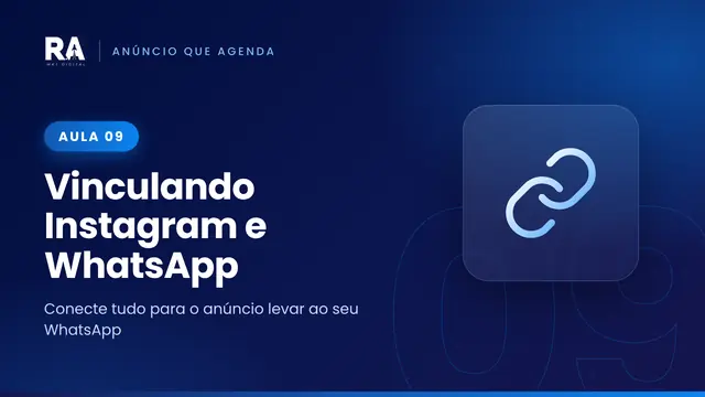 Aula 09: Vinculando Instagram e WhatsApp
